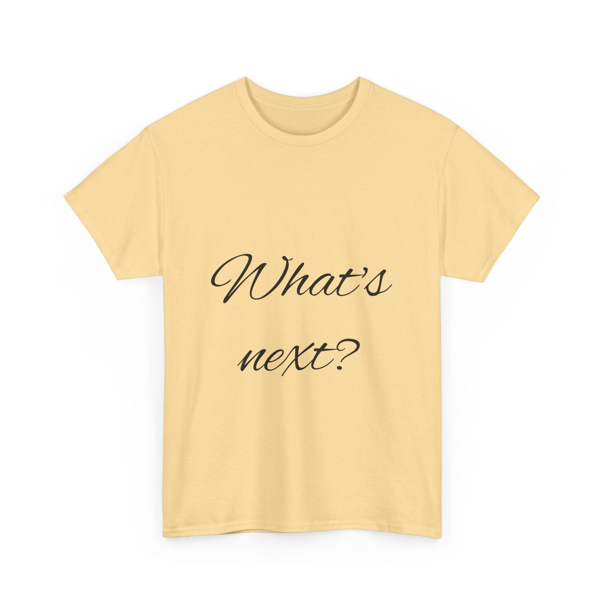 Unisex Heavy Cotton Tee - "What's Next?" Motivational Shirt, Casual Wear, Gift Idea, Everyday Comfort, Inspirational Apparel