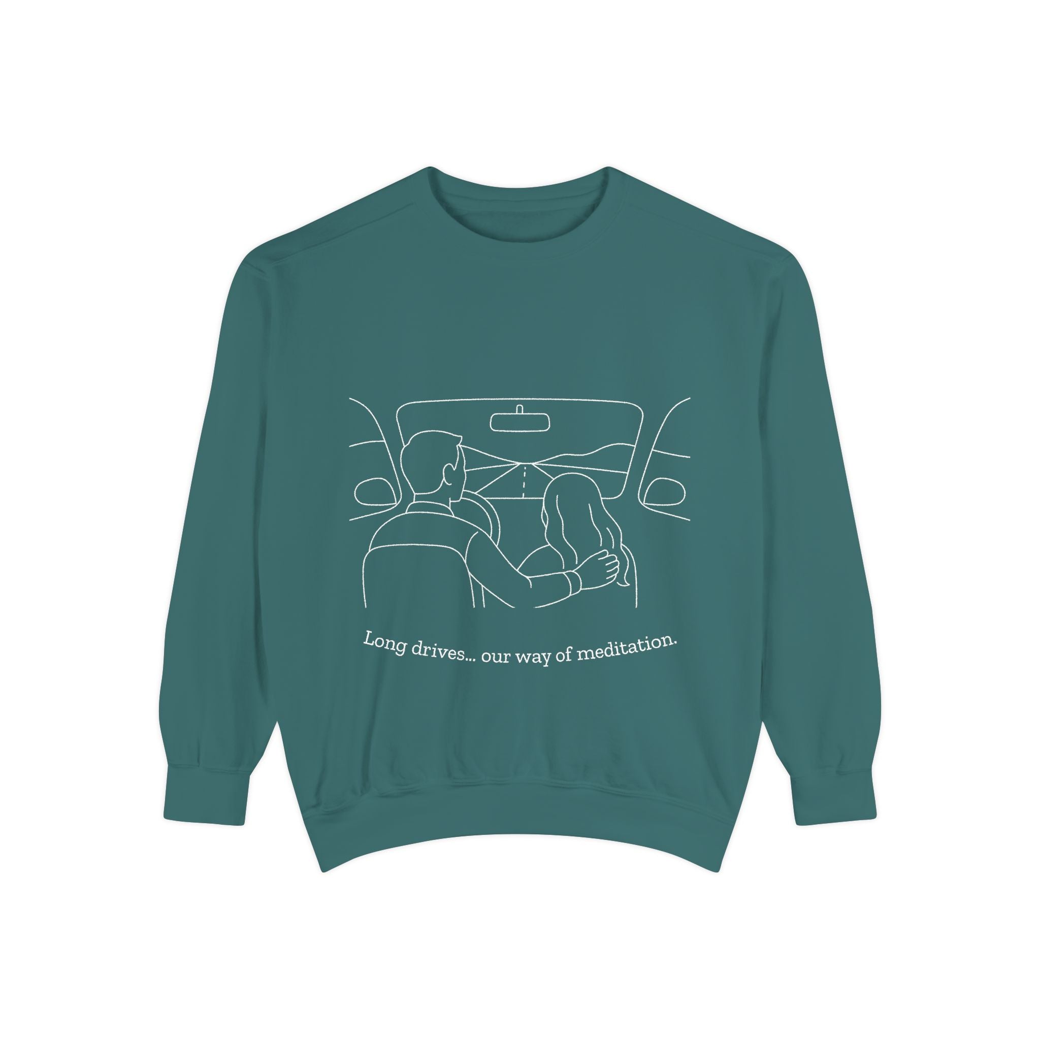 Long Drives… Our Way of Meditation Sweatshirt | Face Turn Fashion