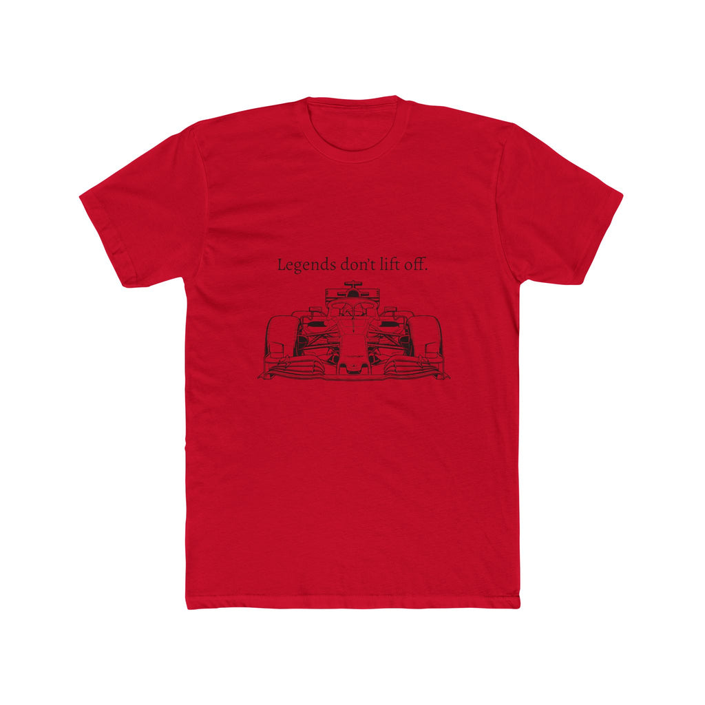 Legends don’t lift off - Racing Tee