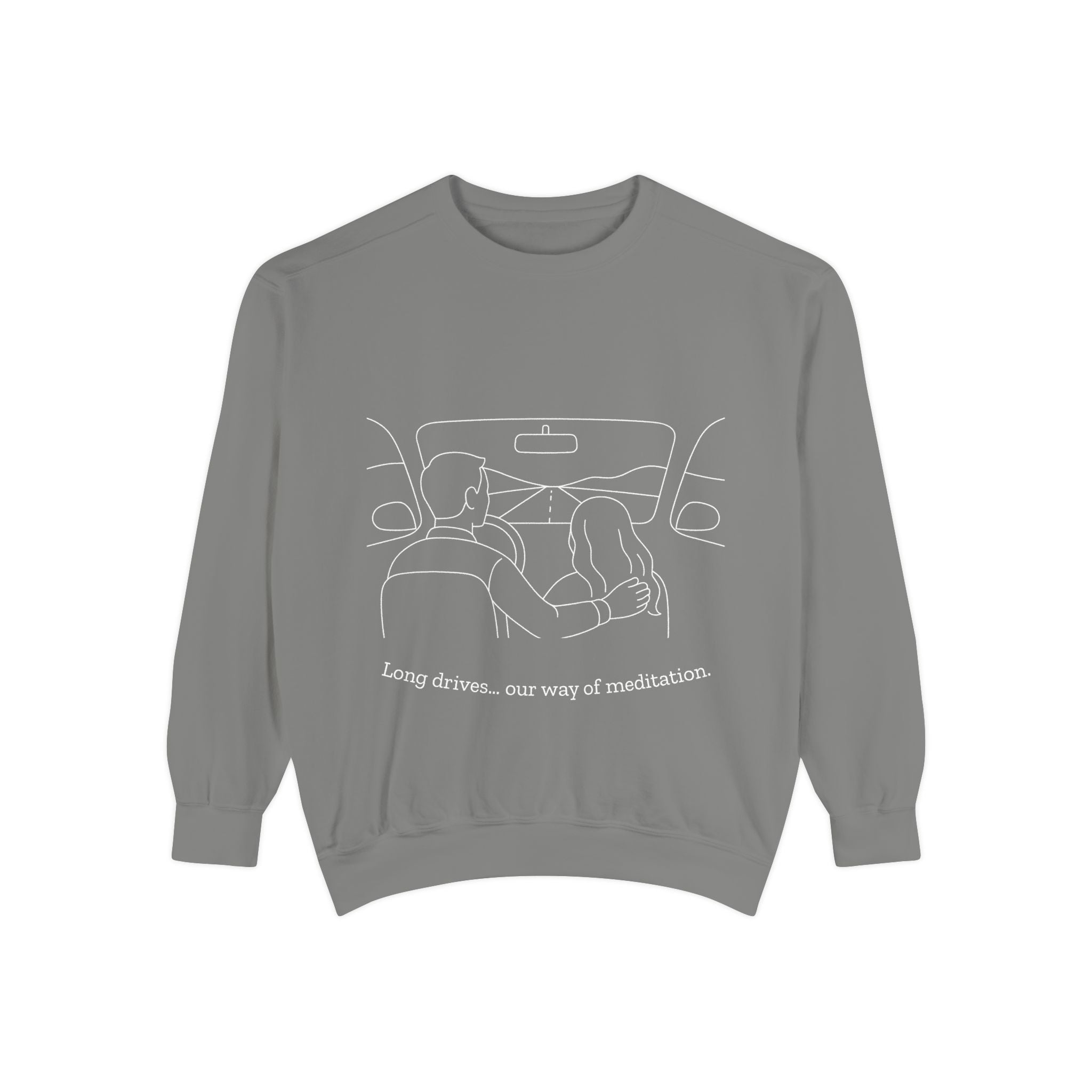 Long Drives… Our Way of Meditation Sweatshirt | Face Turn Fashion