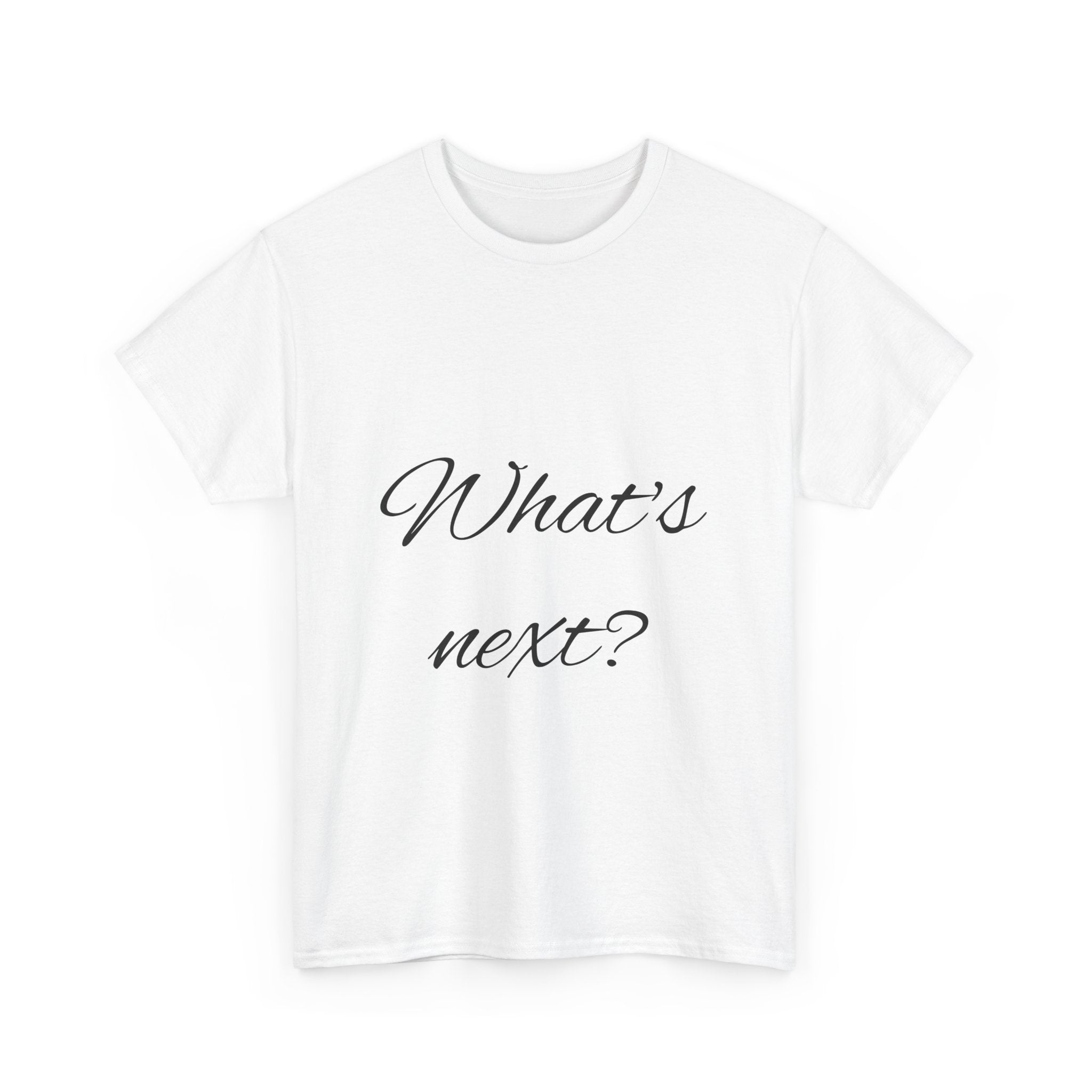 Unisex Heavy Cotton Tee - "What's Next?" Motivational Shirt, Casual Wear, Gift Idea, Everyday Comfort, Inspirational Apparel