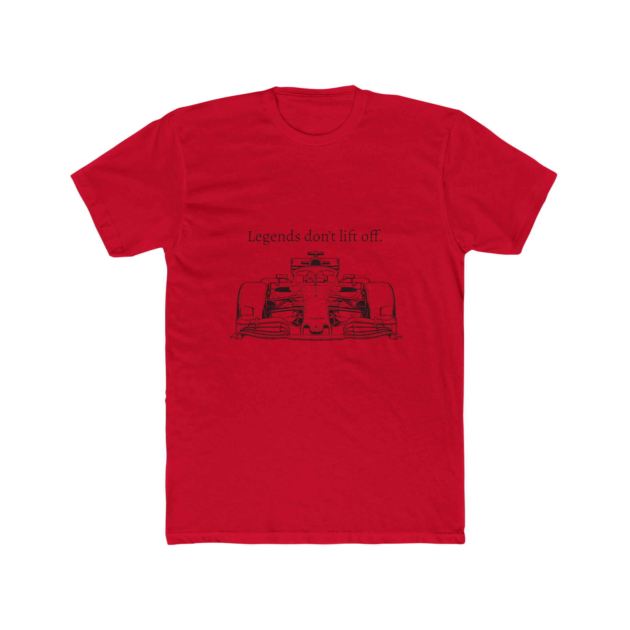 Legends don’t lift off - Racing Tee